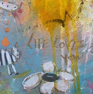 Picture "Life Loves You No.23" (2025)